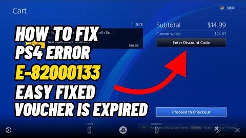 How To Fix PS4 Error E-82000133 Fund Voucher Is Expire