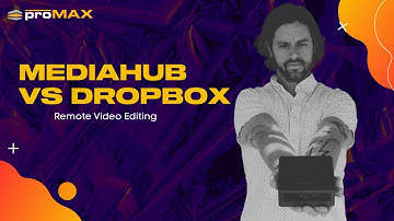 MediaHub vs Dropbox: Improve Remote Video Editing Collaboration