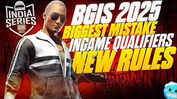 BGIS 2025 ingame qualifiers New Rules That Can Disqualify You | avoid Common Mistakes