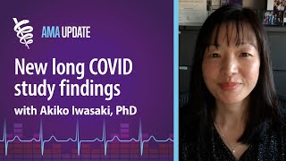 The latest long COVID research on symptoms, testing and treatments with Akiko Iwasaki, PhD