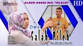 DEVI - SALAH PILEH ( Album House Mix Telolet ) HD Video Quality 2017 chords