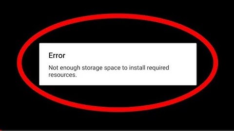 How To Fix Not Enough Storage Space to install required resources Problem 100% Solved