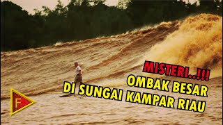 Download Lagu OMBAK BONO DI SUNGAI KAMPAR RIAU | MITOS OMBAK TUJUH HANTU MP3