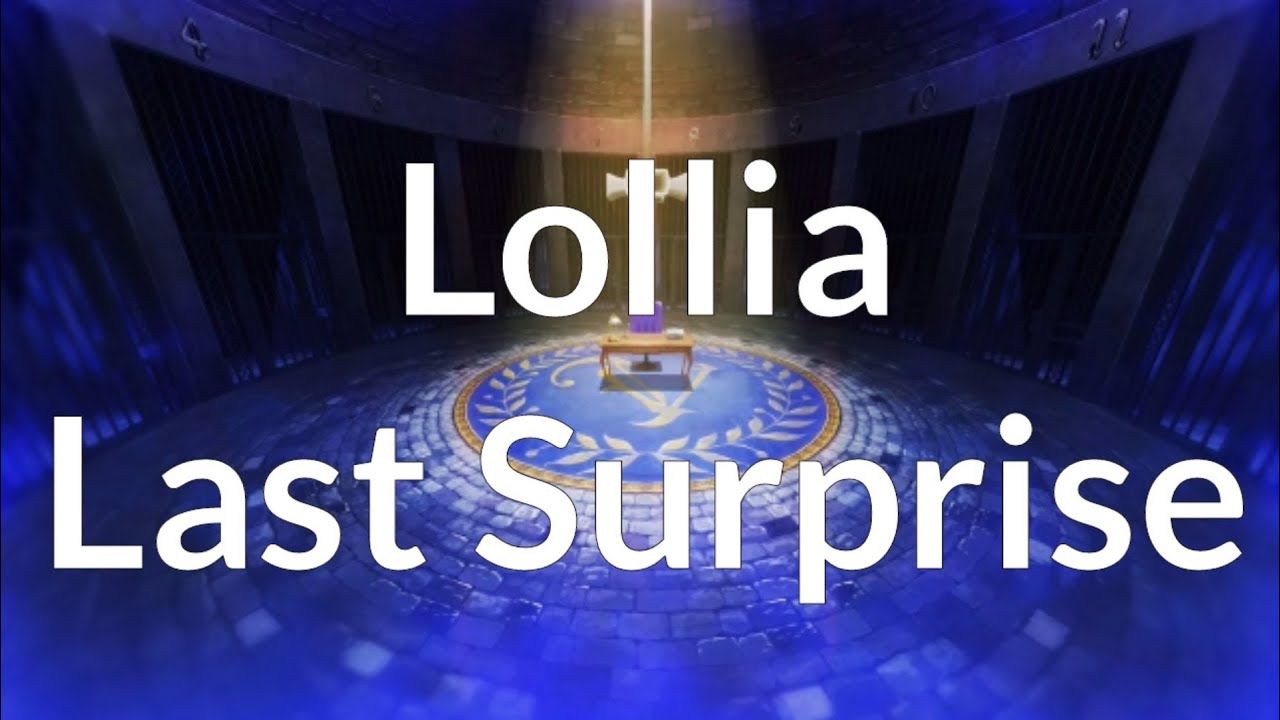 Lollia Last Surprise (Lyrics) YouTube