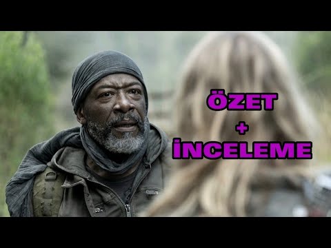 Fear The walking dead 8.Sezon 1.Bölüm Özet ve İnceleme!Büyük Zamanda Atlama!