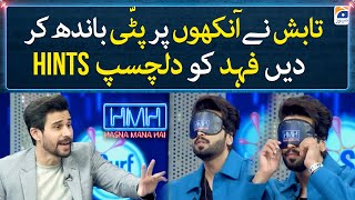 Tabish gives Fahad some interesting hints after blindfolding him - Hasna Mana Hai - Tabish Hashmi