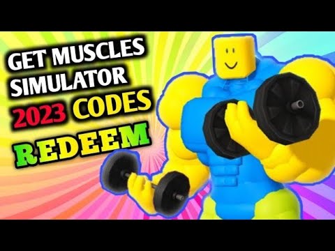 All Secret get muscle simulator Codes 2023  Codes for get muscle simulator  2023 - Roblox Code 