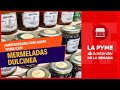 La pyme Santander de la semana: Mermeladas Dulcinea y sus dulces sabores