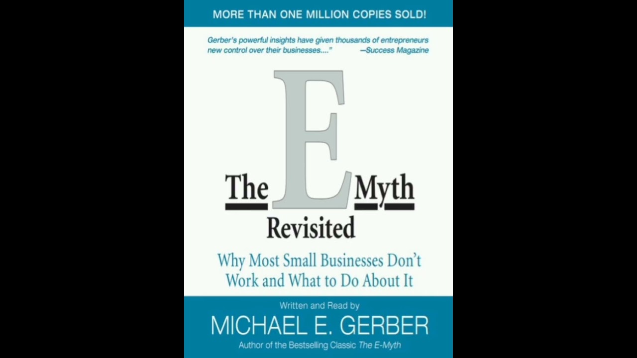THE E MYTH REVISITED Based on the book by Michael E  Gerber