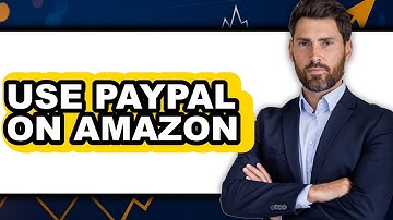 How to Use PayPal on Amazon (New 2025)