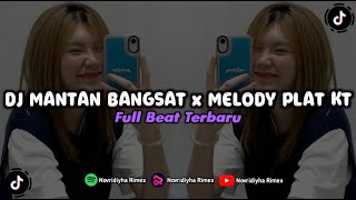 Remix Terbaru 2023 || MANTAN BANGSAT x MELODY PLAT KT FULL BEAT || MamujuMusicProduction