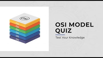 OSI Model Quiz: Test Your Networking Knowledge | 10 Questions