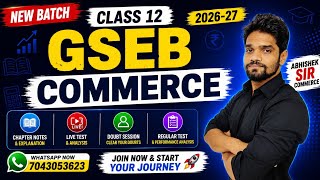🔥 Class 12 GSEB Commerce 2026-27 | Complete Commerce Batch @ ₹89 Only | Abhishek Sir Commerce