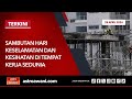 [LANGSUNG] Sambutan Hari Keselamatan dan Kesihatan di Tempat Kerja Sedunia | 28 April 2024