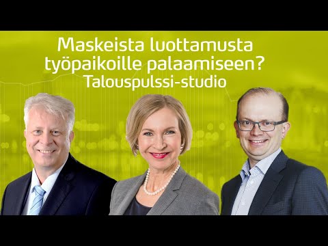 Olisivatko maskit hyvä tapa luoda luottamusta työpaikoille palaamiseen? | Talouspulssi-studio