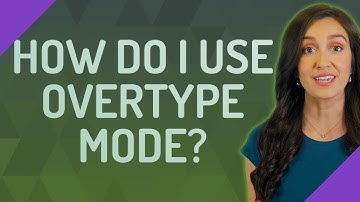 How do I use overtype mode?