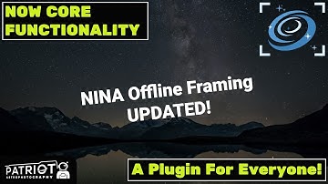 NINA Offline Framing UPDATE!