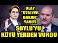 Meral Akşener Süleyman Soylu’yu çok kötü yerden vurdu