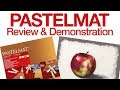 Pastelmat Paper Review and Demonstration