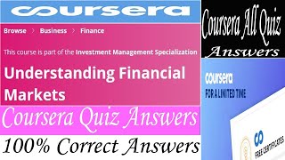 Understanding Financial Markets Coursera Quiz Answers, Week (1-4) All Quiz Answers