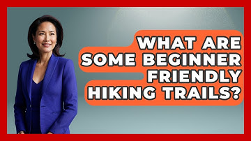 What Are Some Beginner Friendly Hiking Trails? - The Midwest Guru