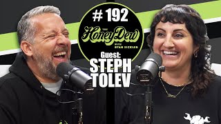 HoneyDew Podcast #192 | Steph Tolev