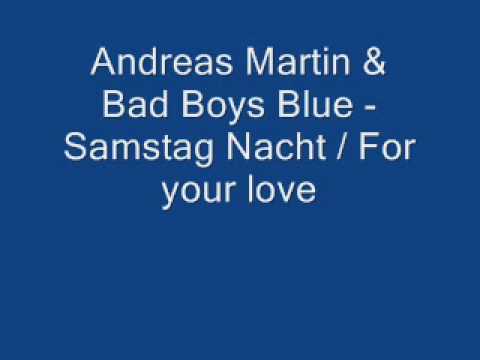Andreas Martin / Bad Boys Blue - Samstag Nacht / for your love