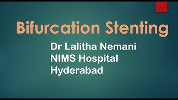 Bifurcation Stenting Dr Lalitha Nemani NIMS Hyderabad