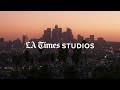 LA Times Studios Live: The Stories Shaping Los Angeles and Beyond