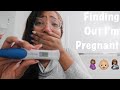 FINDING OUT I'M PREGNANT!