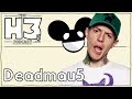 H3 Podcast #59 - Deadmau5