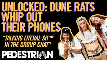 UNLOCKED: The Dune Rats Whip Out Their Phones