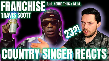 Country Singer Reacts To Travis Scott Franchise feat. YOUNG THUG AND M.I.A
