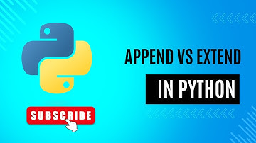 Append vs Extend in Python | Python for beginners