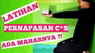 LATIHAN PERNAPASAN CES - BUKA MAHAR ?!