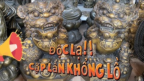 Sư Tử Đồng Khổng Lồ _ Cặp Lân Đồng Khổng Lồ. Tối 23/10 #độclạcầnthơ #độclạ