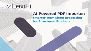 AI-Powered PDF Importer, smarter Term Sheet processing for Structured Products
