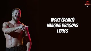 Imagine Dragons - Woke (Demo) (Lyrics)