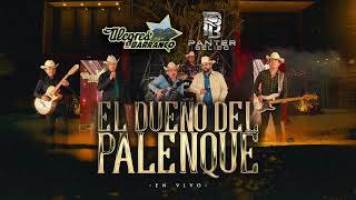 El Dueño Del Palenque-Los Alegres Del Barranco X Panter Bélico (En Vivo)