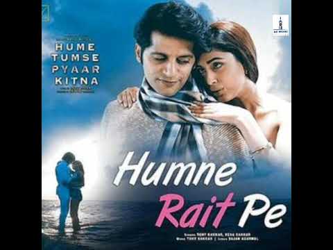 Humne Rait Pe Neha Kakkar Tony Kakkar New Audio Song 2019 