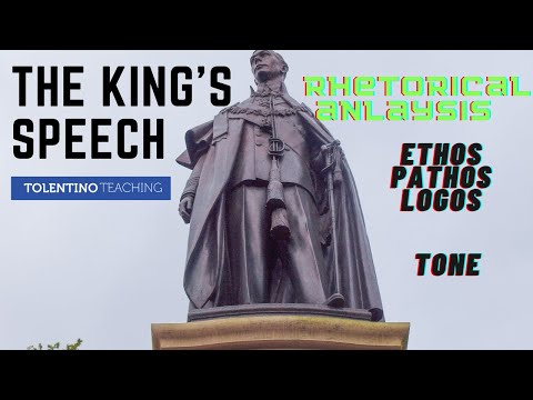 The King&rsquo;s Speech: Rhetorical Analysis (Ethos, Pathos, Logos and Tone)