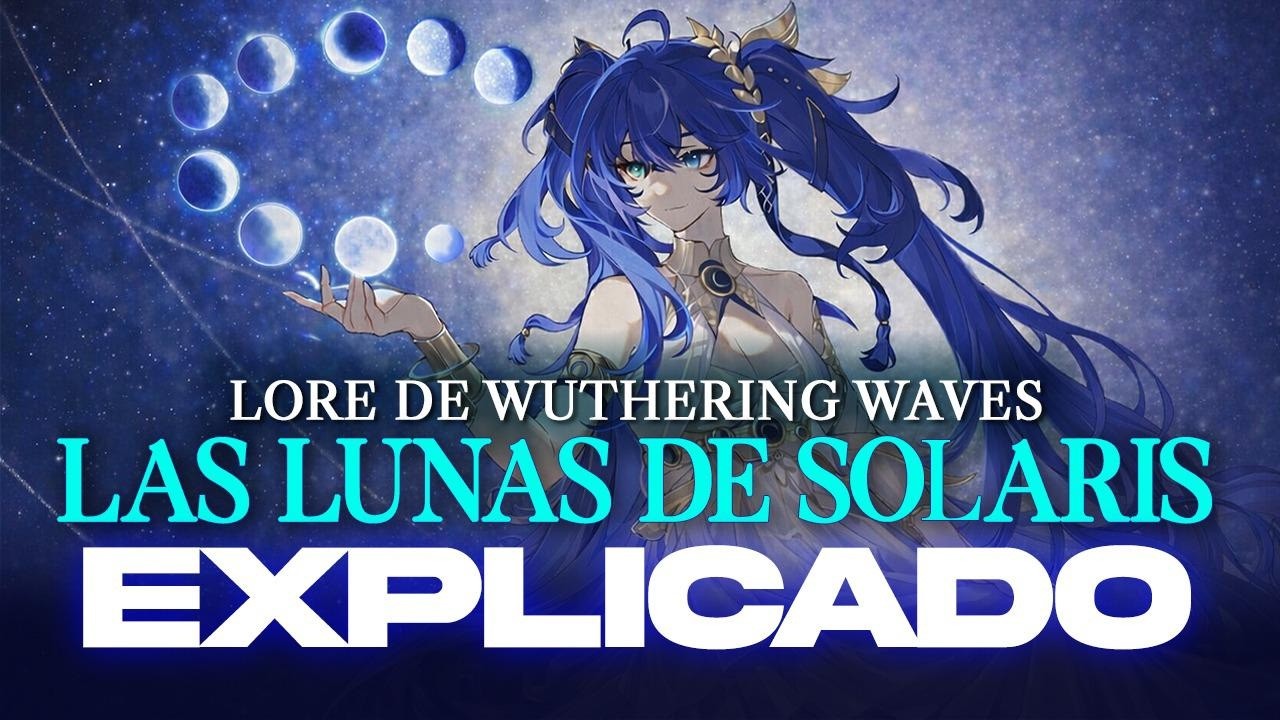 LAS LUNAS DE SOLARIS EXPLICADO | Lore de Wuthering Waves