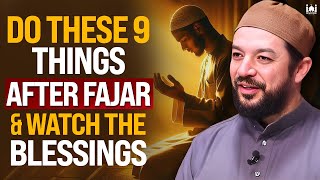 Do These 9 Things Right After Fajr and Watch The Blessings | Sheikh Samih Jad Net Worth
