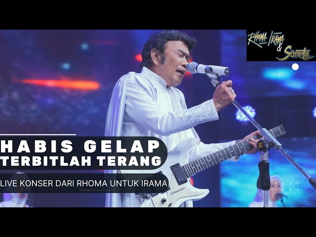 Rhoma Irama - Habis Gelap Terbitlah Terang