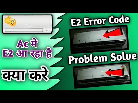 Ac Me E2 Aa Rha Hai | E2 Error Code Problem | Split Ac Me E2 Aa Rha Hai | E2 Kaise Hatye | Voltas Ac