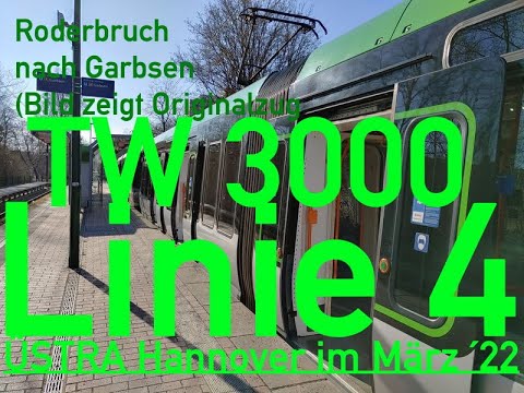 Update ÜSTRA Hannover Linie 4 (Roderbruch FR Garbsen) TW3000 Sonntag 13.3.22 komplett live