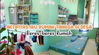 AKTIVITAS IBU RUMAH TANGGA | SEMANGAT BERES BERES RUMAH. BERSIH BERSIH RUMAH.