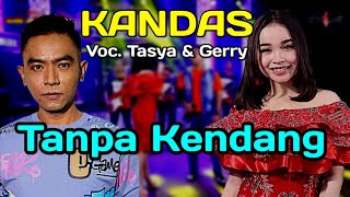 KANDAS - TANPA KENDANG - Voc. TASYA & GERRY - MINUS KENDANG