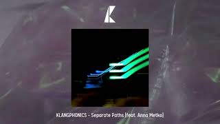 KLANGPHONICS (feat. Anna Metko) - Separate Paths