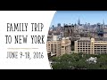 Family Trip to New York - June 9-18, 2016